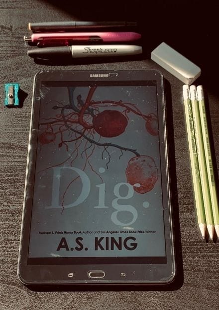 Dig by A.S. King