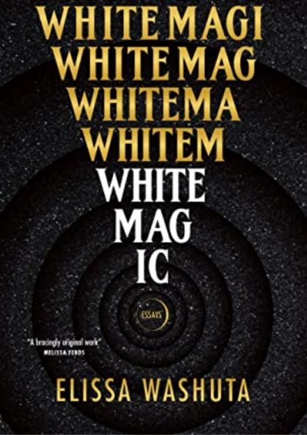 White Magic by Elissa Washuta