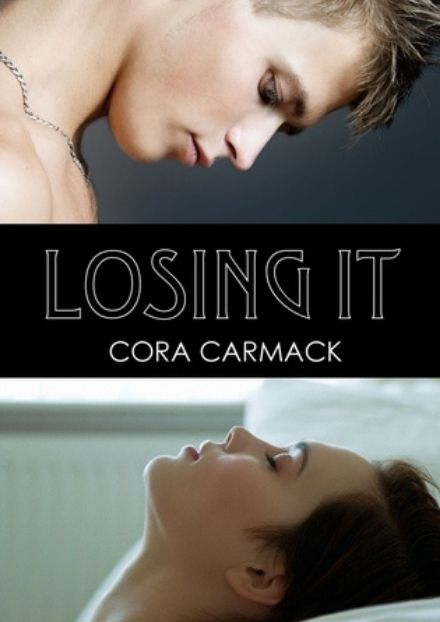 Loosing it by cora carmack