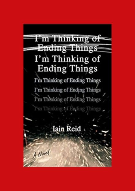 im thinking of ending things