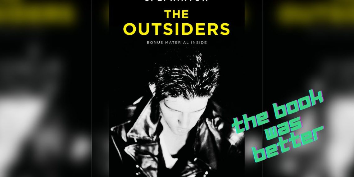 the outsiders books podcast the book was better