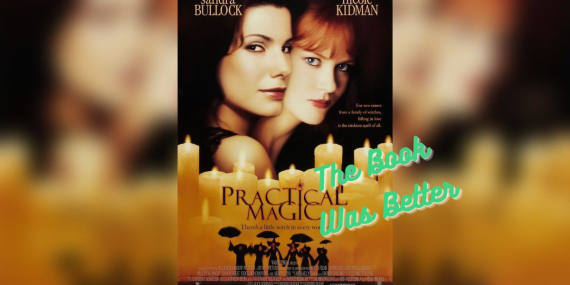 practical-magic-the-book-was-better-literary-podcast