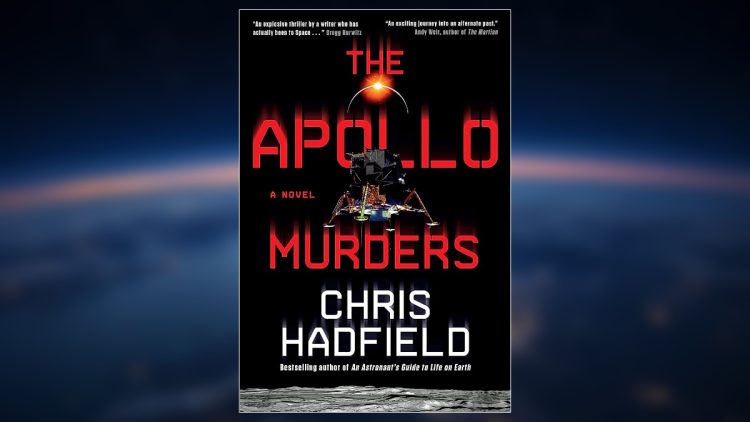 the apollo murders by chris hadfield review