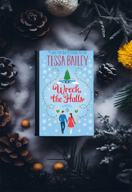 Wreck the Halls by Tessa Bailey book