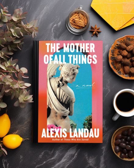 The Mother Of All Things by Alexis Landau book