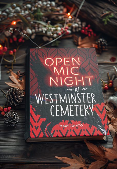 Open Mic Night at Westminster Cemetery by Mary Amato