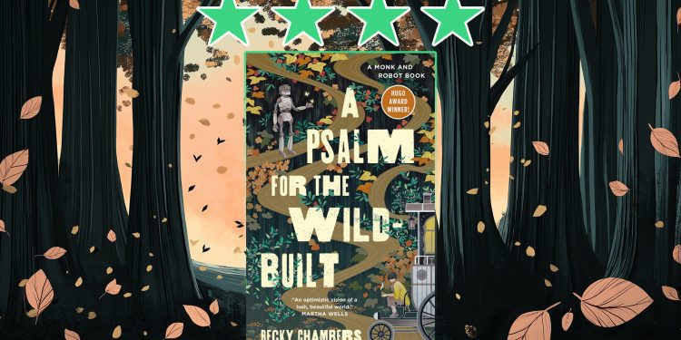 A Psalm for the Wild-Built by becky chambers review feature