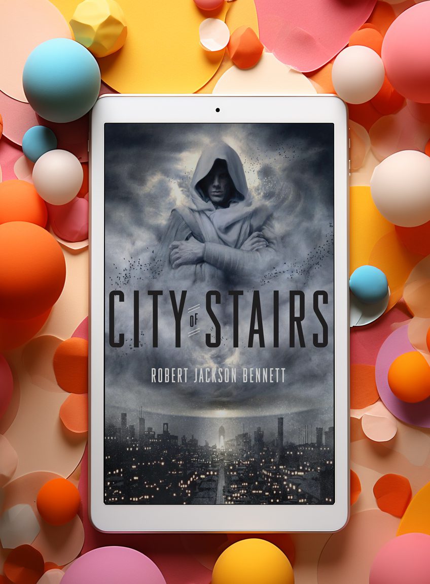 City of Stairs by Robert Jackson Bennett