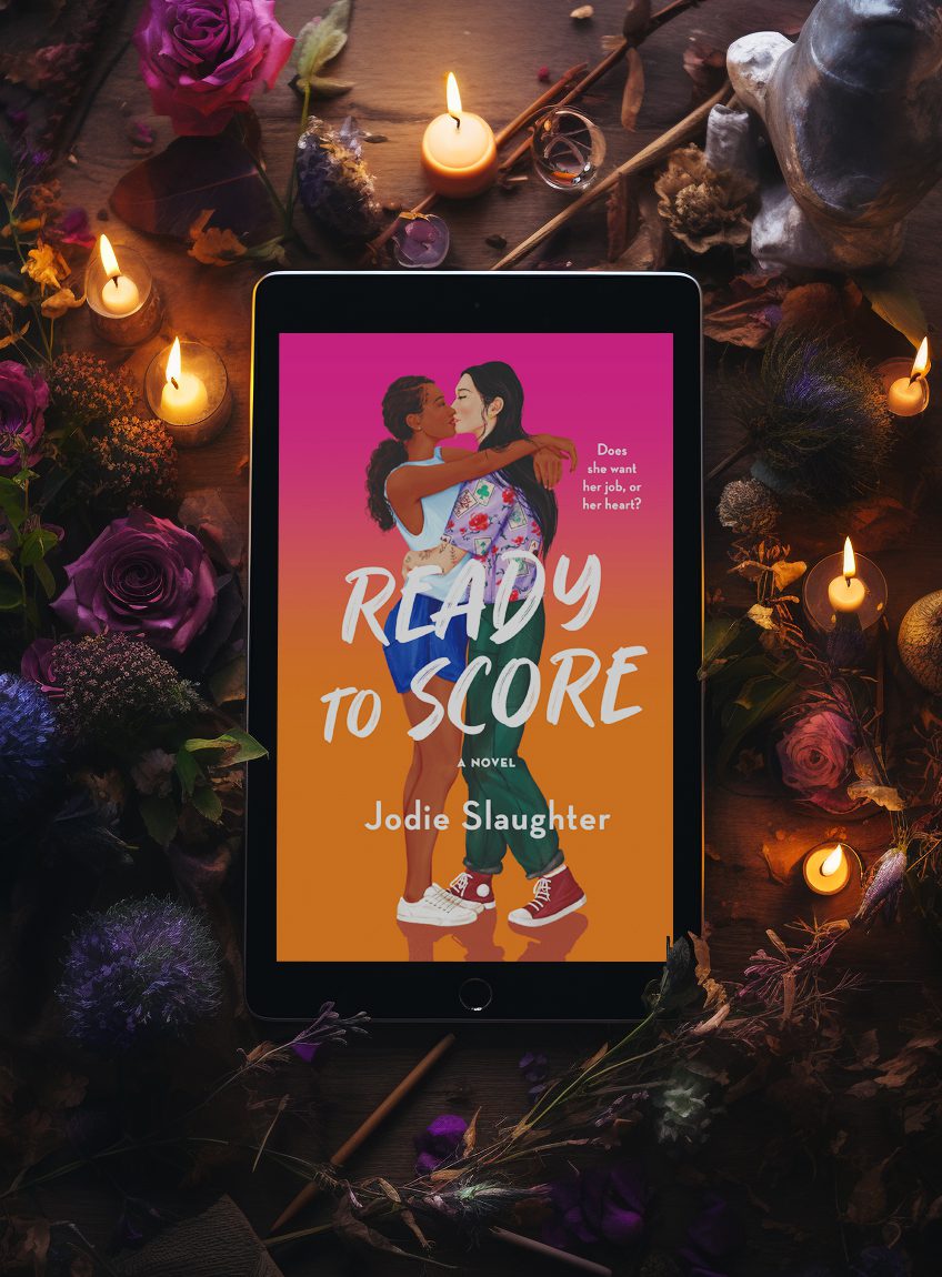 Ready to Score A Novel By Jodie Slaughter
