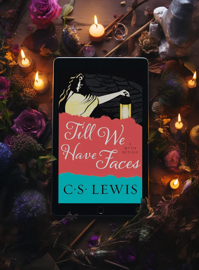 Till We Have Faces by C.S. Lewis