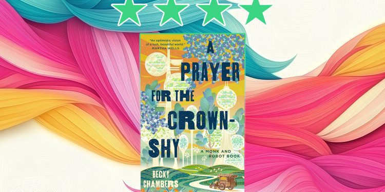 A Prayer for the Crown Shy by Becky Chambers review feature