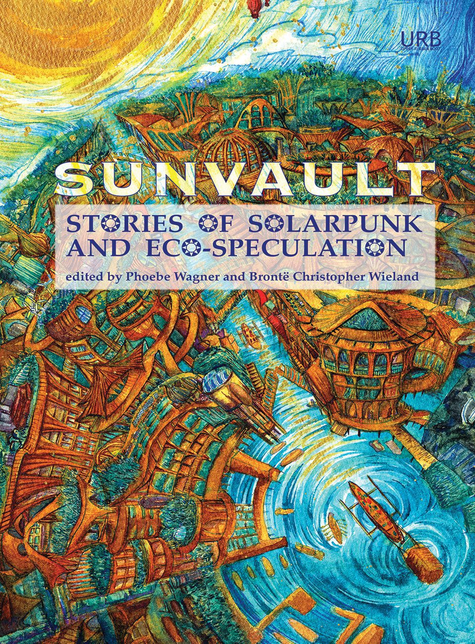 Sunvault Stories of Solarpunk and Eco Speculation
