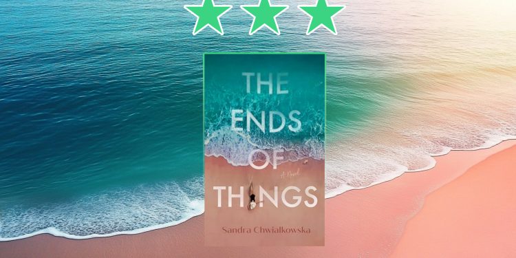 The Ends of Things by Sandra Chwialkowska review