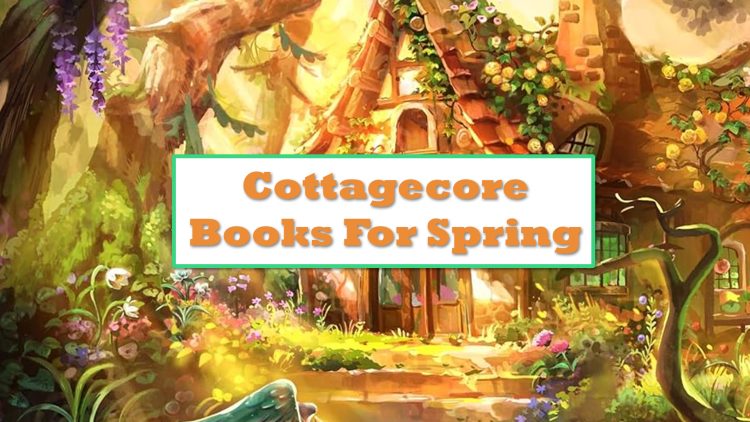 cottagecore books for spring
