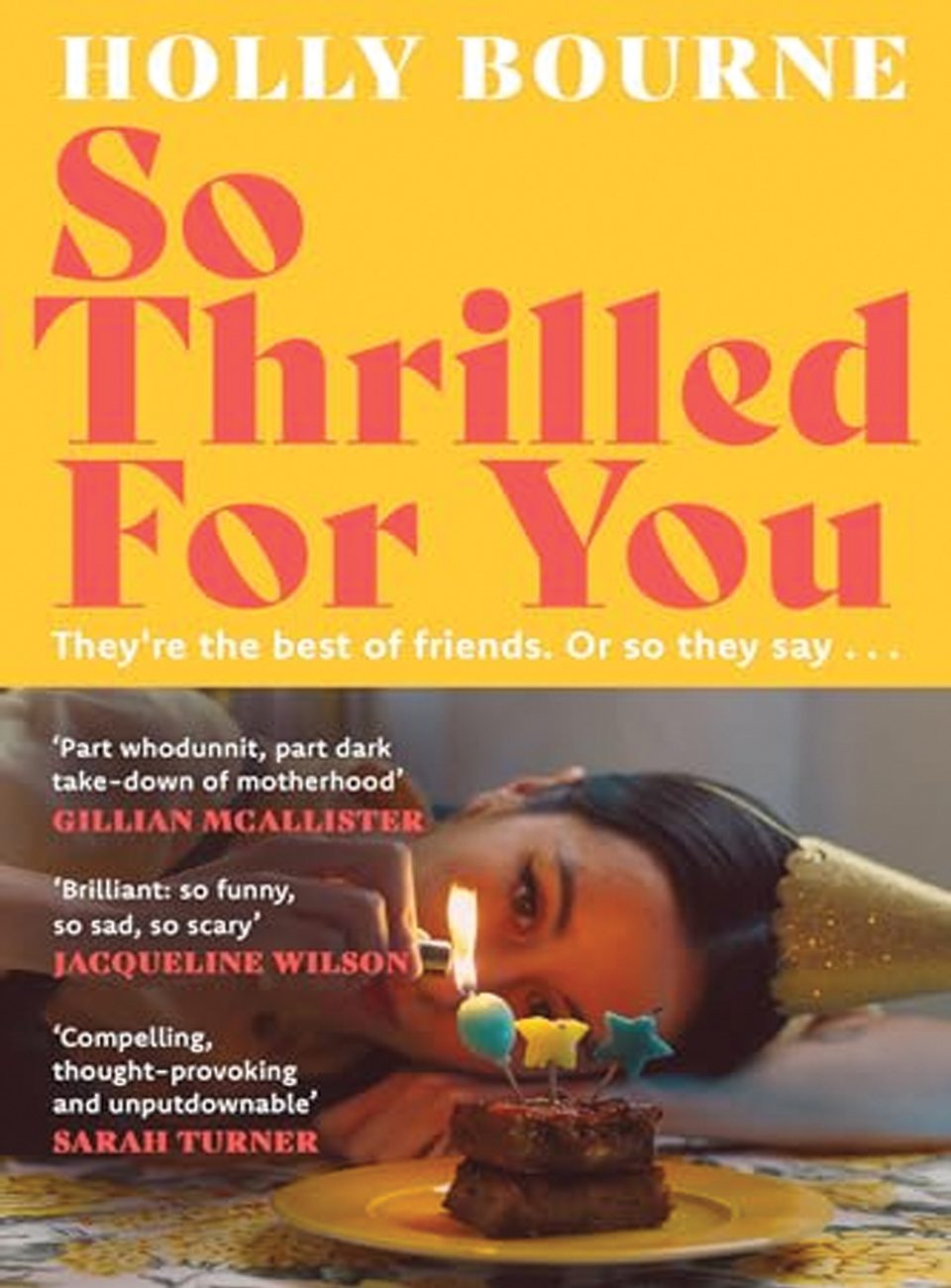 So Thrilled For You by Holly Bourne