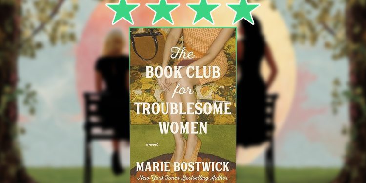 the book club for troublesome women by marie bostwick review feature