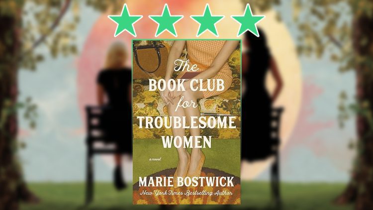 the book club for troublesome women by marie bostwick review feature