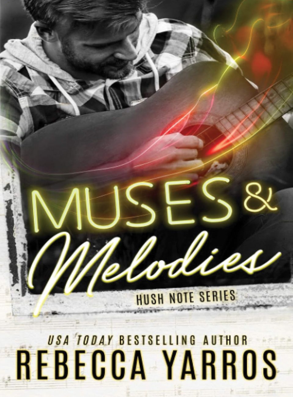 Muses and Melodies by Rebecca Yarros