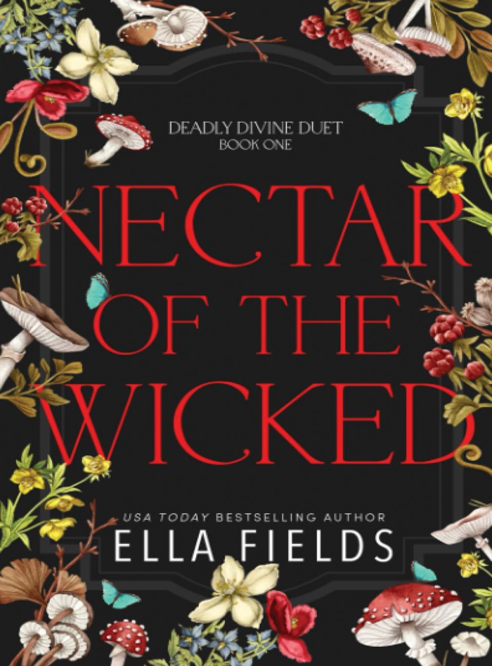 Nectar of the Wicked Deadly Divine Duology by Ella Fields