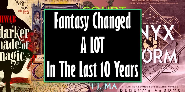 how fantasy genre changed in the last ten years feature