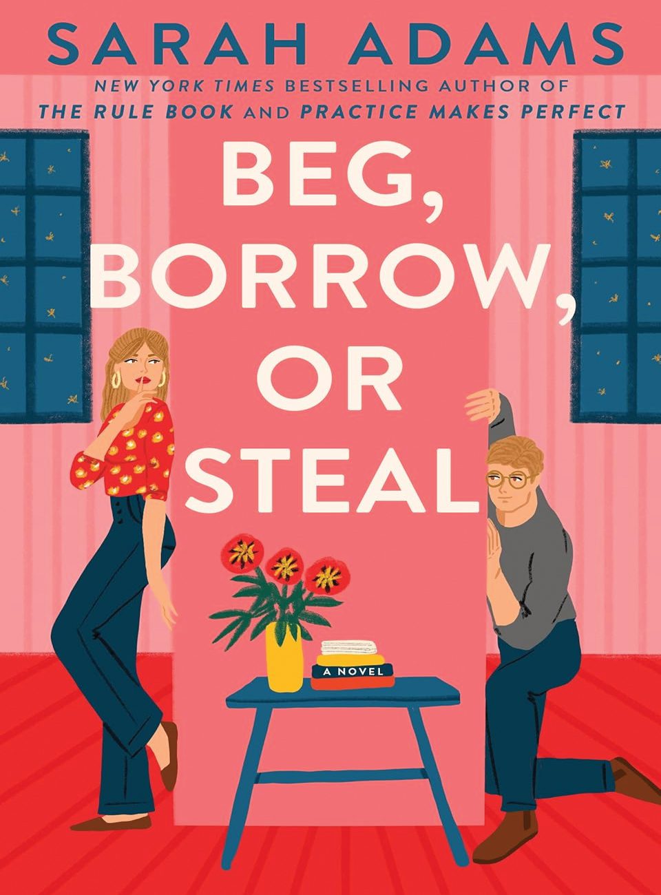 Beg Borrow or Steal by Sarah Adams