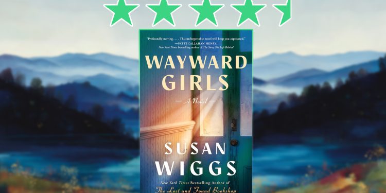 wayward girls by susan wiggs review feature