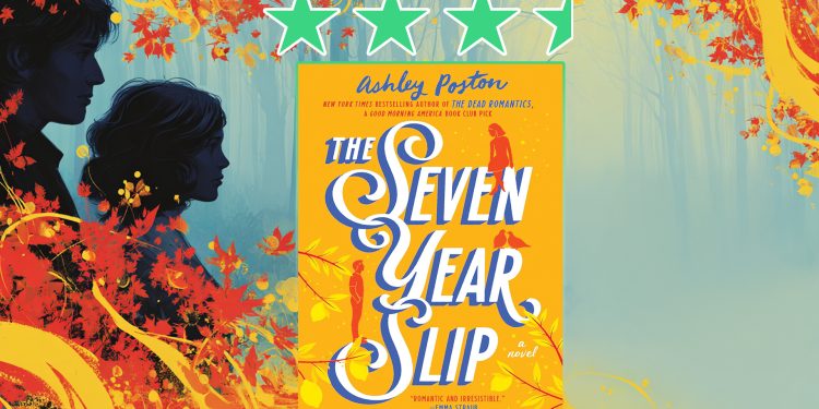 The Seven Year Slip by Ashley Poston review feature