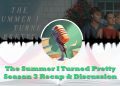 summer i turned pretty season 3 recap feature