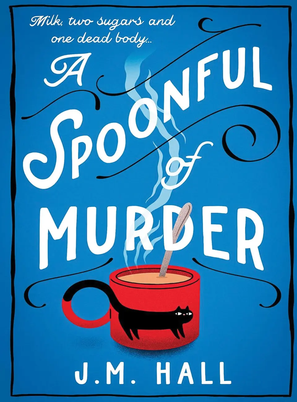 A Spoonful Of Murder by JM Hall