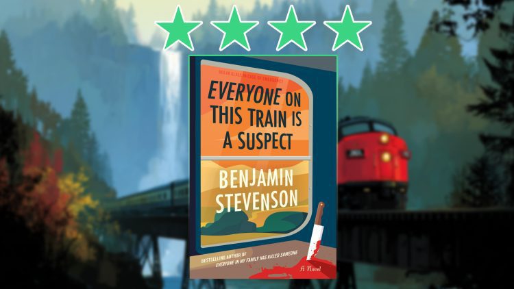 Everyone on This Train Is a Suspect by benjamin stevenson review feature
