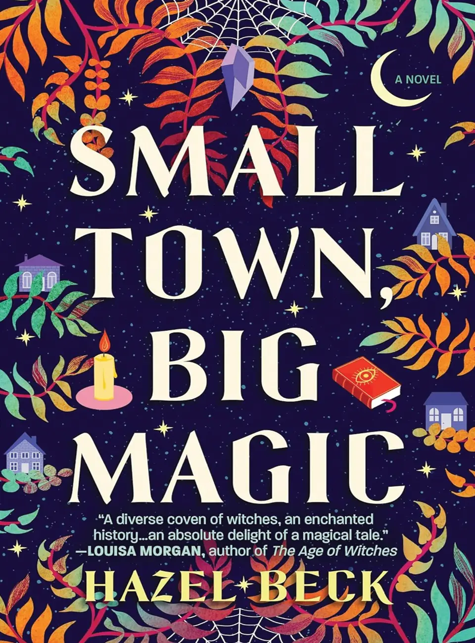 Small Town, Big Magic by Hazel Beck