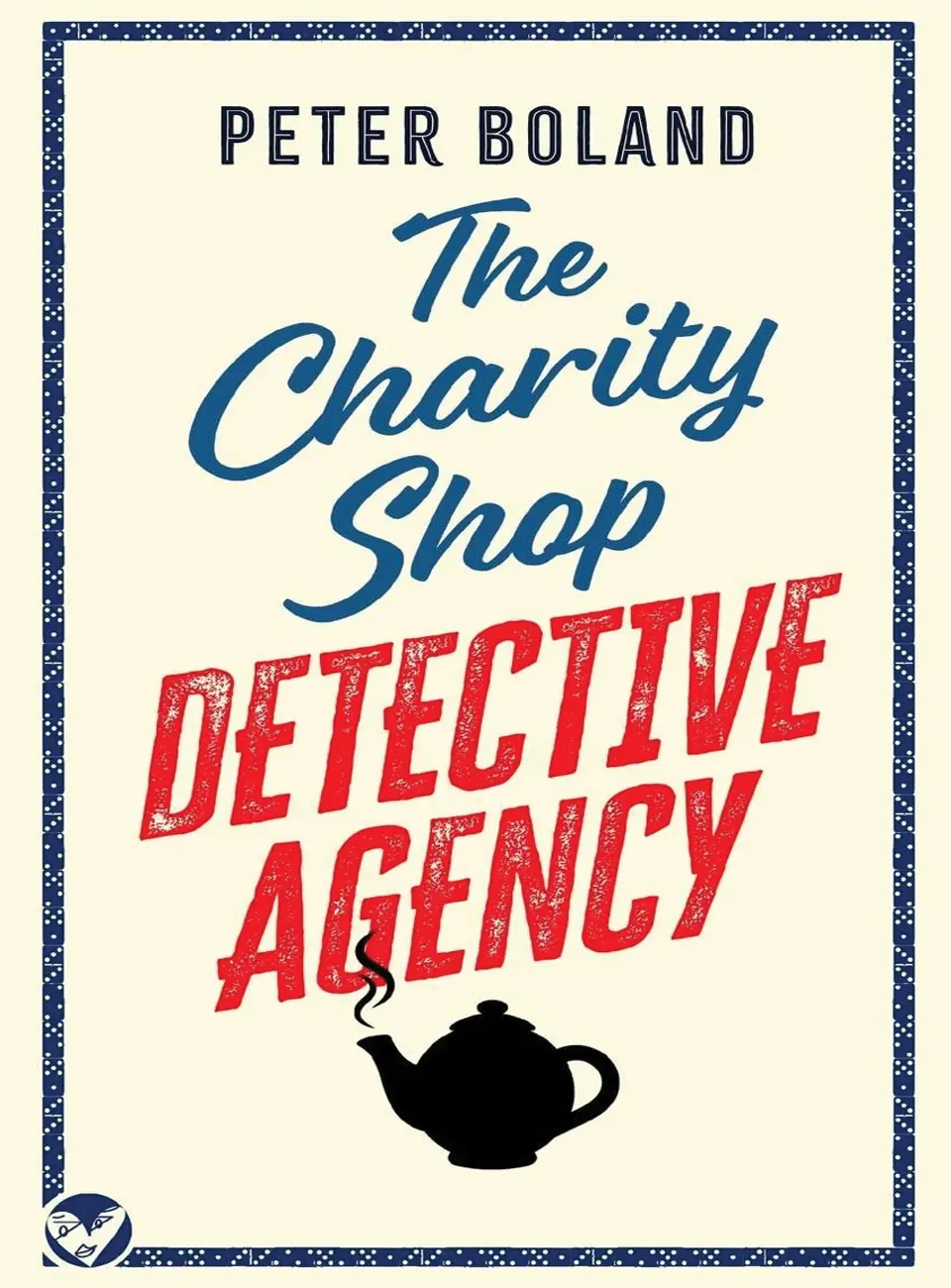 The Charity Shop Detective Agency by Peter Boland