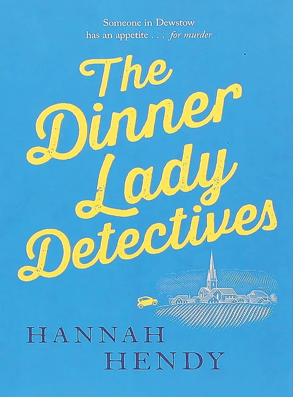 The Dinner Lady Detectives by Hannah Hendy