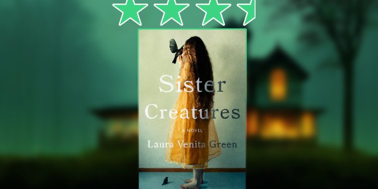 Review of Sister Creatures by Laura Venita Green