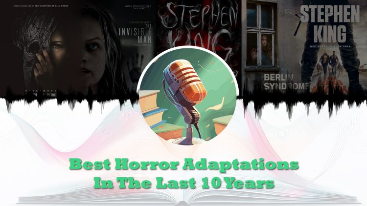 best horror adaptations in the last 10 years feature