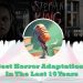 best horror adaptations in the last 10 years feature