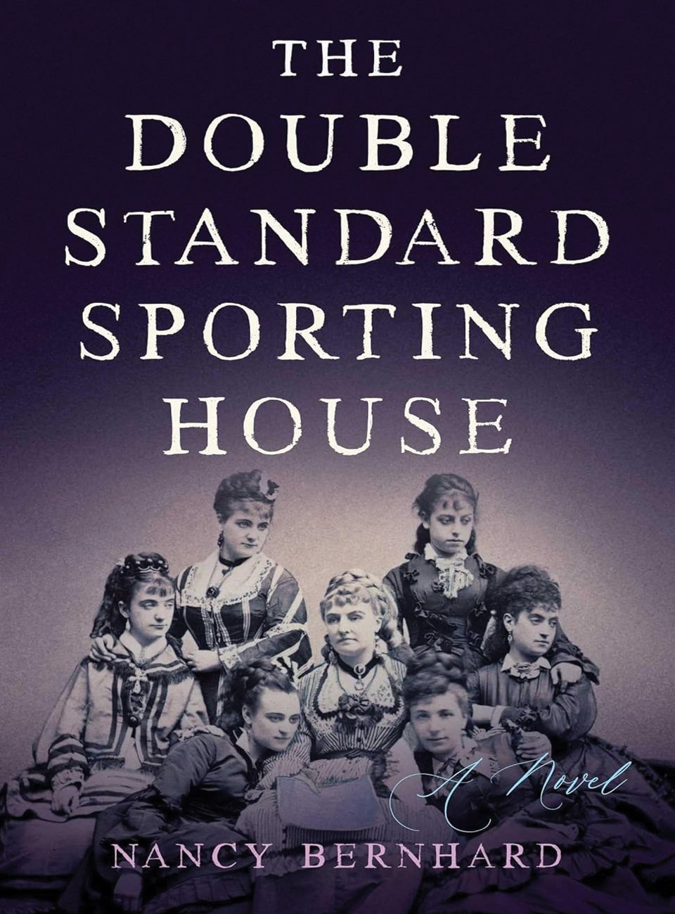 The Double Standard Sporting House A Novel by Nancy Bernhard