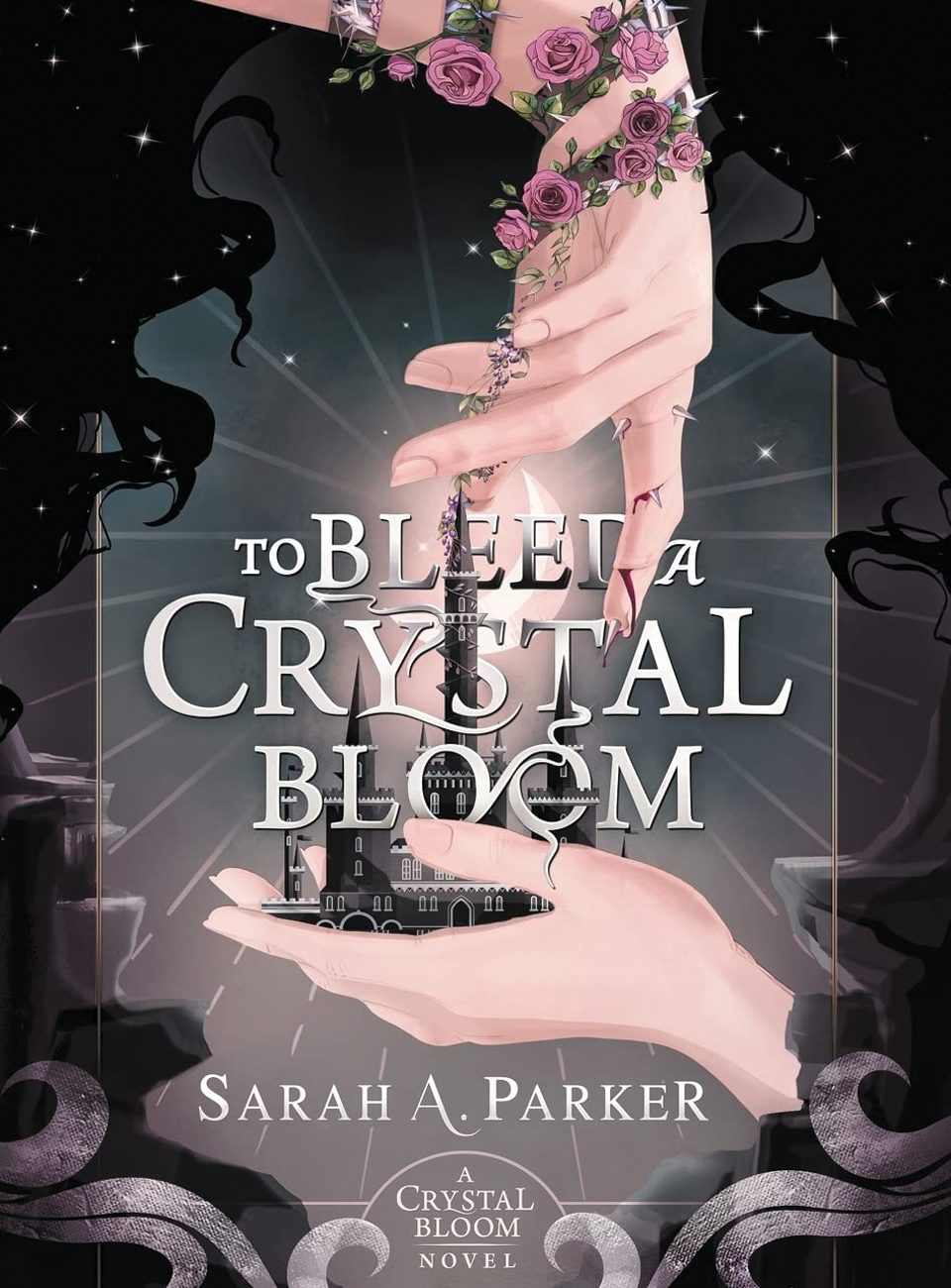To Bleed a Crystal Bloom Sarah A Parker