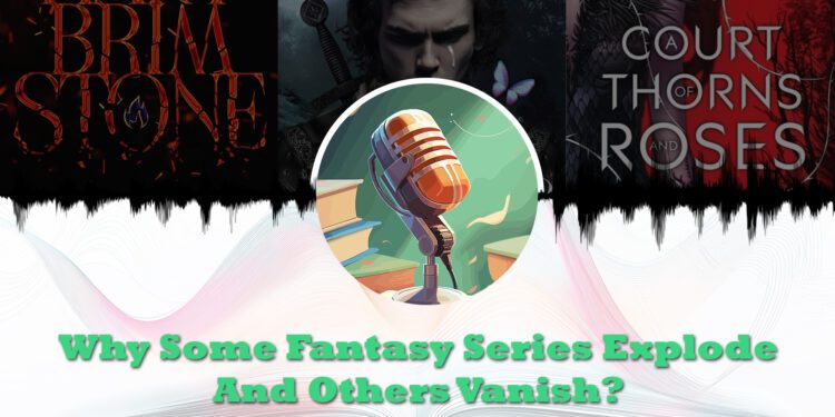 fantasy books explode and vanish why feature