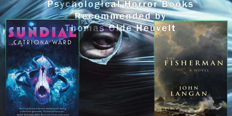 psychological horrors books recommended by thomas olde heuvelt feature