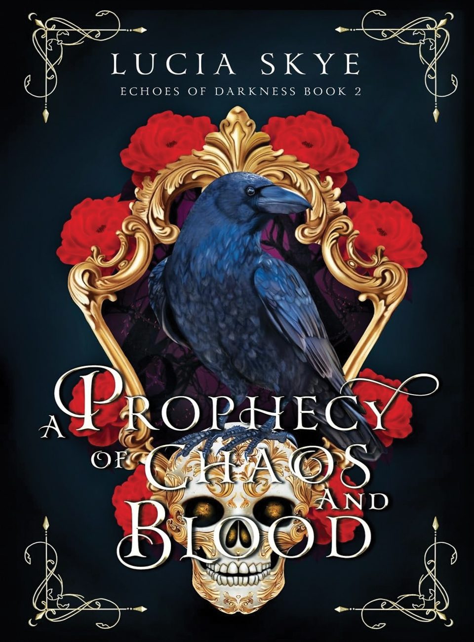 A Prophecy of Chaos and Blood by Lucia Skye