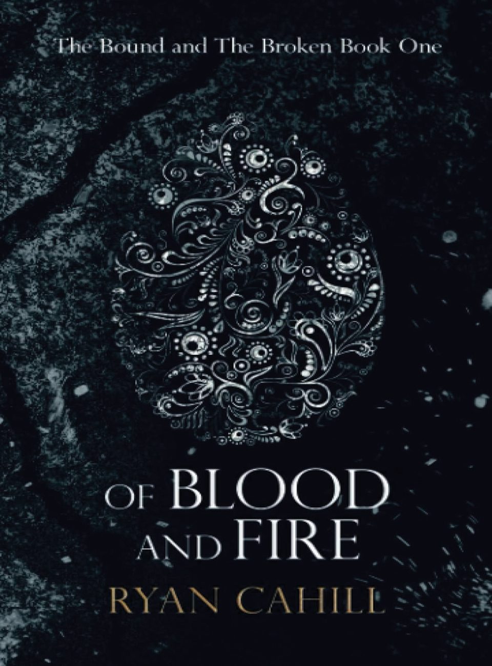 Of Blood and Fire by Ryan Cahill
