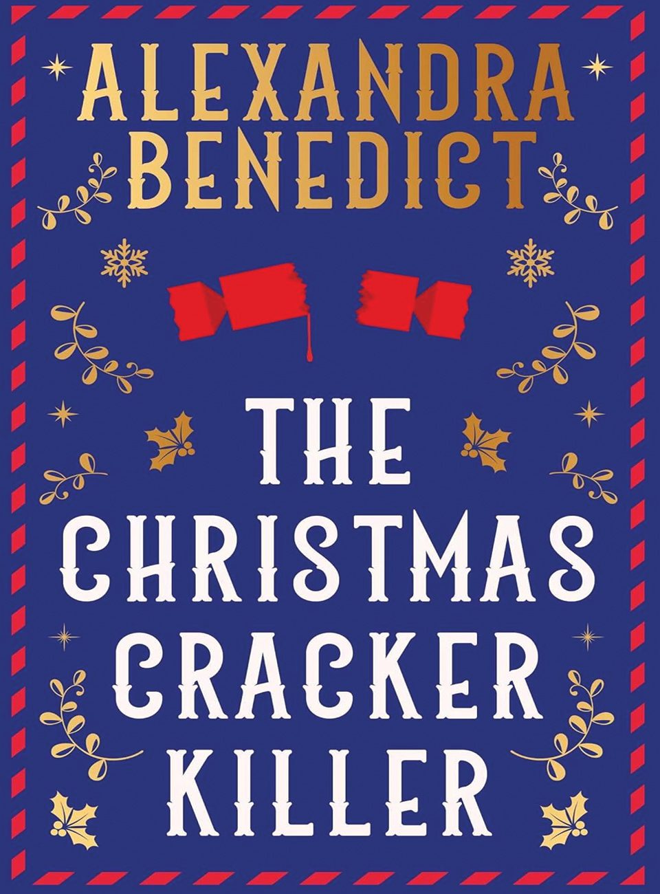 The Christmas Cracker Killer by Alexandra Benedict