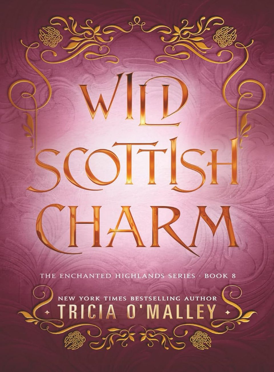 Wild Scottish Charm by Tricia OMalley