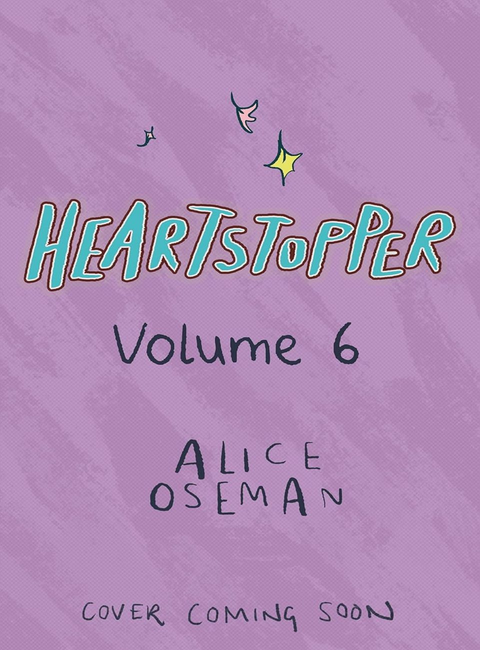 Heartstopper Volume Six by Alice Oseman