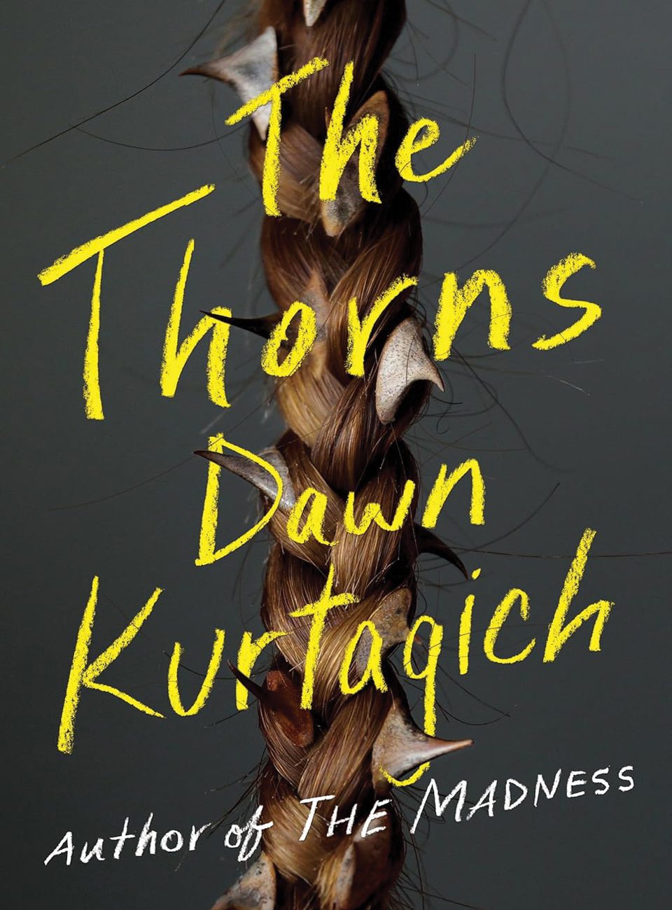 The Thorns by Dawn Kurtagich