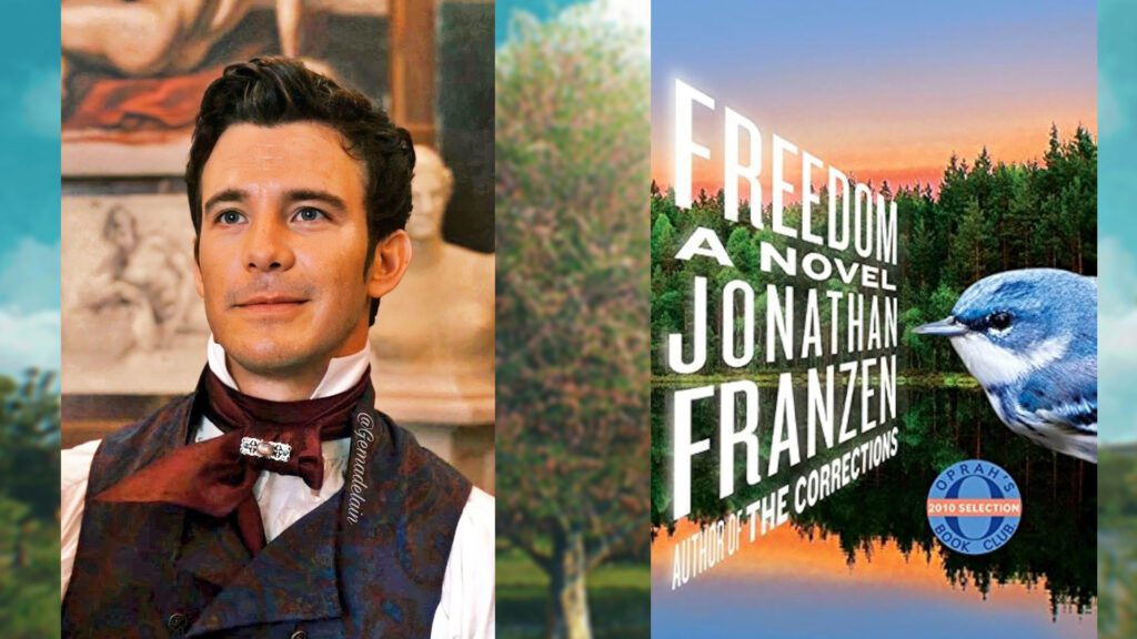 Benedict Bridgerton and freedom by Jonathan Franzen