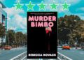Murder Bimbo A Novel Rebecca Novack review feature