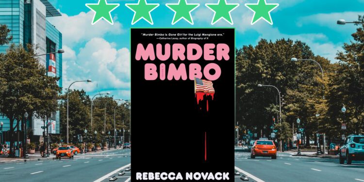 Murder Bimbo A Novel Rebecca Novack review feature
