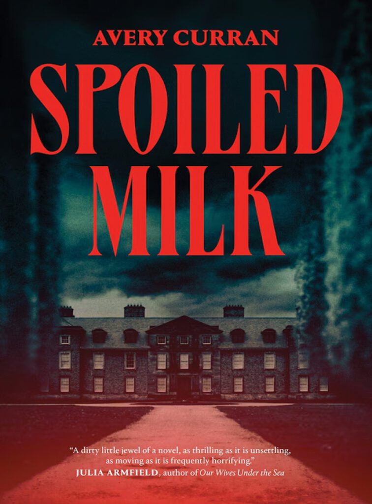spoiled milk by avery curran